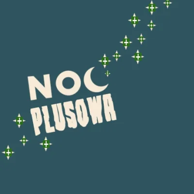 Freakz - Elo nocna, zapraszam na noc plusową. Plusujemy każdego kogo możemy aż do lim...