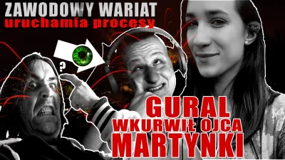 attave - #Gural wku... chorego ojca Martyny, na sąd nie mam czasu, muszę tą sprawe za...