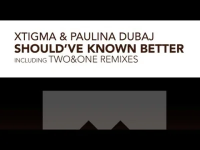 merti - #muzyak #vocaltrance



Pikne to...



Xtigma & Paulina Dubaj - Should've Kno...