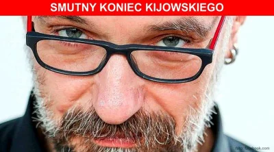 gtredakcja - Kijowski. Czy ktoś za nim zapłacze? 

http://gazetatrybunalska.pl/2017...