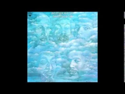 D.....o - Weather Report - Sweetnighter (1973)

#muzyka #jazz #jazzfusion #70s #197...