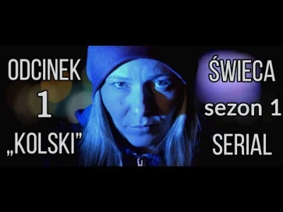 k.....v - @AndreVegas: serial "Świeca"