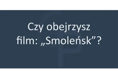 Globalny_Problem - Czy obejrzysz film: "Smoleńsk"? 

#smolensk #polityka #kino #fil...
