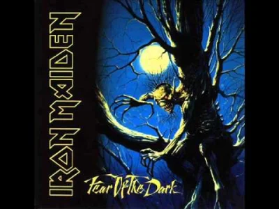 Kartoflany - @tomy86: 
Iron Maiden - Fear Of The Dark (lyrics)