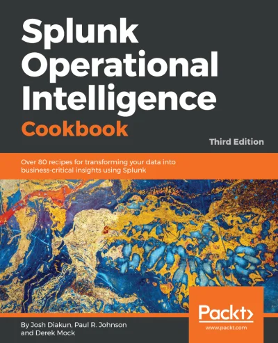 konik_polanowy - Dzisiaj Splunk Operational Intelligence Cookbook - Third Edition (Ma...
