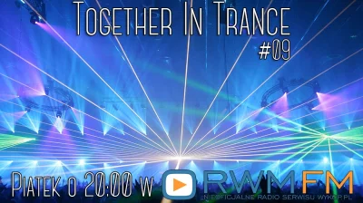 klik34 - #togetherintrance #trance #muzykaelektroniczna #rwmfm

Już w Piątek o godz...
