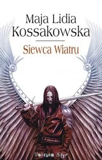 projekt997 - 1052-1=1051



Maja Lidia Kossakowska

Siewca Wiatru

Fantasy



Książka...