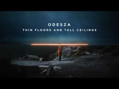 busz_menka - (・へ・)

Odesza - thin floors and tall ceilings 
#muzyka #feels #odesza