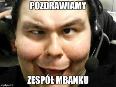 leesiuu - @ZespolmBanku wam to trzeba jakiś specjalny mem zrobić, bo to jest #!$%@? k...