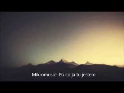Pan_Slawek - Mikromusic - Po co ja tu jestem

#muzyka #mikromusic#mikromusic