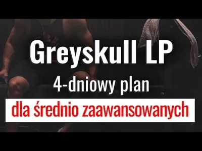 Kasahara - Greyskull LP - 4-dniowy plan dla średnio zaawansowanych + "rozdajo" kreaty...