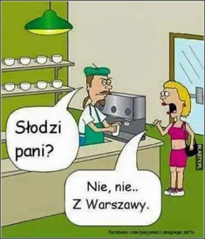 modzelem - #suchar 
#warszawa
#lodz
#humorobrazkowy
#heheszki