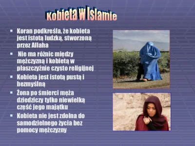 czokowafelek - Islam wie jakie miejsce w świecie powinna zajmować kobieta :)