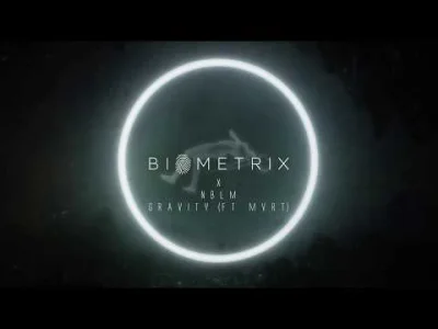 Valg - #muzyka #muzykaelektroniczna #trapmusic
Biometrix x NBLM - Gravity (Ft MVRT)