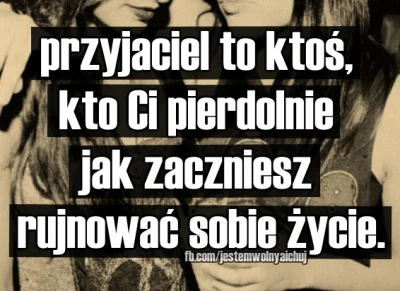 L.....6 - Niby #kwejk ale jednak nie takie głupie.

Cieszę się że ja mam kogoś takieg...