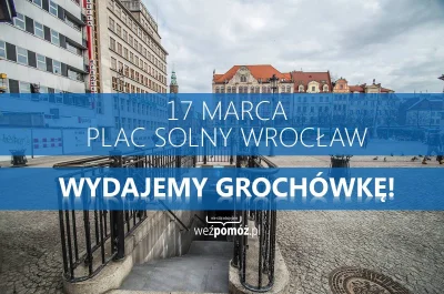 MiejscaWeWroclawiu - 17 marca odbędzie się zbiórka żywności oraz wydawanie grochówki ...