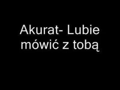 Rezonator - Akurat - Lubię mówić z tobą