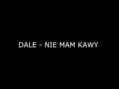 MasterSoundBlaster - DALE - Nie mam kawy

Polecam obserwowanie -> #nowoscpolskirap
...