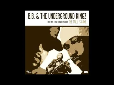 William_Lawson - B.B & The Underground Kingz - The Trill Is Gone Ft. Mr. 3-2 & Ronnie...
