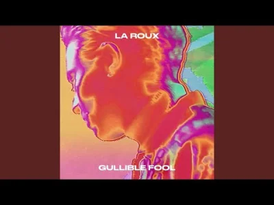 k.....a - #muzyka #laroux #sophistipop 
|| La Roux Gullible Fool (audio) ||