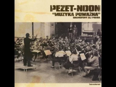 t.....s - Pezet - Muzyka Poważna. 



Trochę starej muzyki na ten smutny niedzielny w...