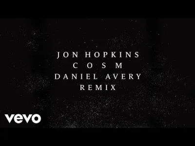 zdzichparapet - Jon Hopkins - C O S M (Daniel Avery Remix)
#mirkoelektronika