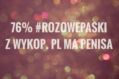 pogop - #76procent #heheszki #niczymniepopartestatystyki #rozowepaski #pogopsuszy