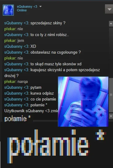 p.....D - Brat dodał jakiegoś gimbusa i mnie męczy xD
#csgo #rakcontent #heheszki