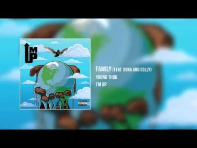 P.....N - 9/365 Young Thug - Family feat. Dora And Dolly

#codziennythugger <--- za...