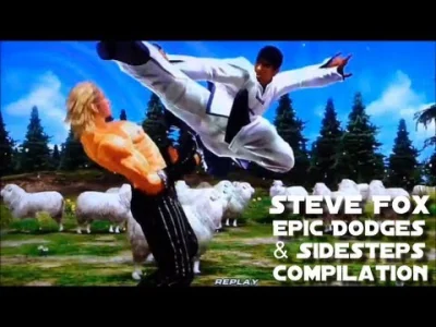 M.....i - I właśnie dlatego Steve Fox to moje ulubiona postać w tekkenie :D 
#tekken...