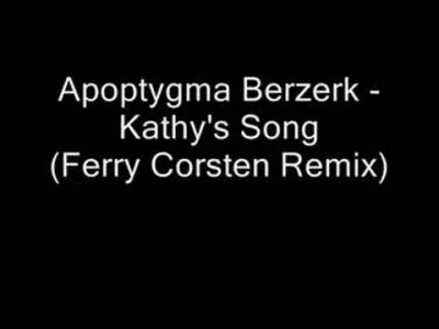 HeavyFuel - Apoptygma Berzerk - Kathy's Song (Ferry Corsten Remix)
#muzyka #gimbynie...