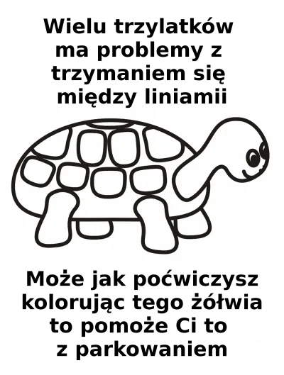 Trelik - A mógł dać najpierw pouczenie. Na przykład żółwika mu dać za wycieraczki.