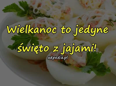 xdpedia - Wielkanoc to jedyne święto o z jajami http://www.xdpedia.com/23346/wielkano...