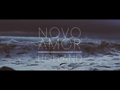 Ned - #szafagra #muzyka #nedpoleca



Novo Amor - Holland