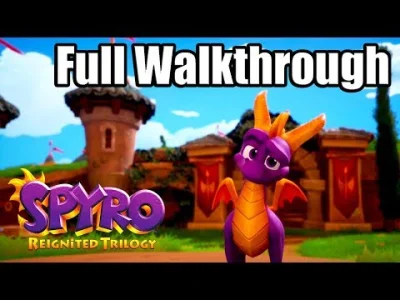 rockydoggy - Już niektórzy wrzucają filmiki ze Spyro, tu macie cały gameplay jedynki....