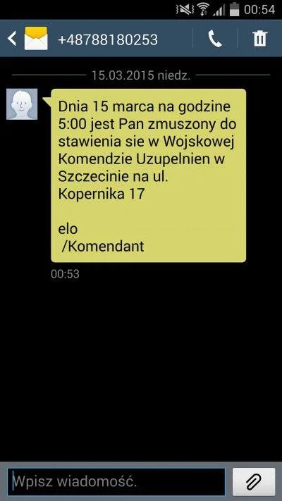 d.....3 - Ja już dostałem wiadomość od WKU, a Wy? Wojna nadchodzi ( ͡° ʖ̯ ͡°)

#heh...