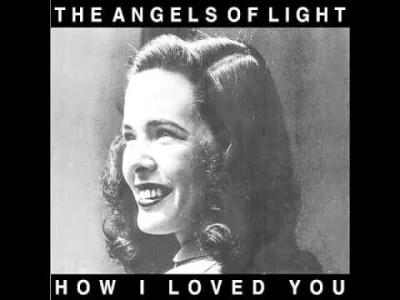 A.....h - Ehhhhhhhh

Angels Of Light - My Suicide

#muzyka #zimniokpoleca #swans ...