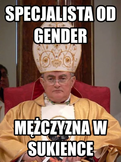 G.....n - > jakby ksiądz wspierał ideologie gender.

@szpadzista: