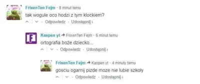 kezioezio - Gosciu, moze nie lubie szkoły, okej?
SPOILER