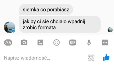 F.....5 - Znajomych mam tylko jak coś ode mnie chcą inaczej ich nie ma... #!$%@? ze w...