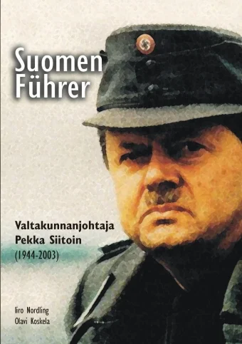 johanlaidoner - Pekka Siitoin (1944-2003)- fiński Hitler. Książka fińska "Suomen Fuhr...