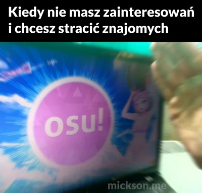 M.....n - #osu #heheszki #humorobrazkowy #niewiemjaktootagowac i trochę #micksonconte...