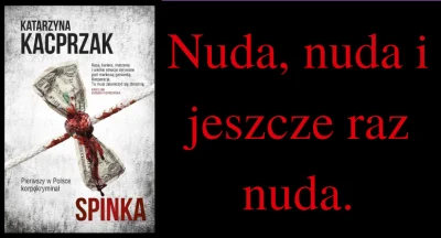 zaczytanywksiazkach - „Spinka” to nieudany korpokryminał, który warto przeczytać wyłą...