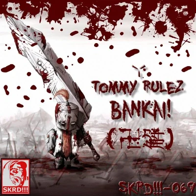 A.....w - > [SKRD!!!-069] TommY RuleZ - Bankai! (卍解)
 OUT NOW!!!
 FREE DOWNLOAD:
 www...