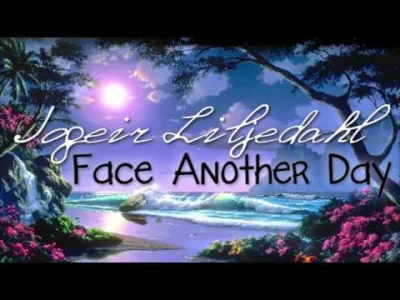 xandra - Jogeir Liljedahl: Face another day (22m11s !) Świetna relaksująca kompozycja...
