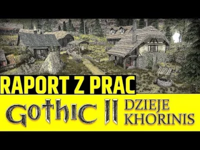 slabehaslo - > RAPORT O STANIE PRAC | GOTHIC II Dzieje Khorinis
#gothic #gothic2 #dz...