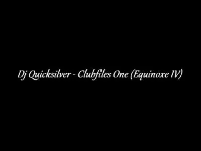 tasiorowski - Dj Quicksilver - Clubfiles One (Equinoxe IV)
#elektroniczna2000