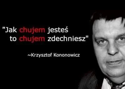 Login84 - Tylko przypominam ( ͡° ͜ʖ ͡°)
Mądrego to aż miło posłuchać 
#kononowicz t...