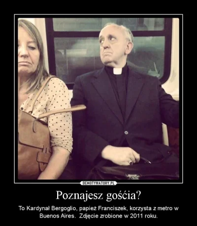 d.....1 - papież Franek w metrze #franciszek1