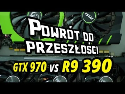 Liptonik - Powrót do przeszłości - GeForce GTX 970 wiecznie żywy

Dobry wszystkim, ...